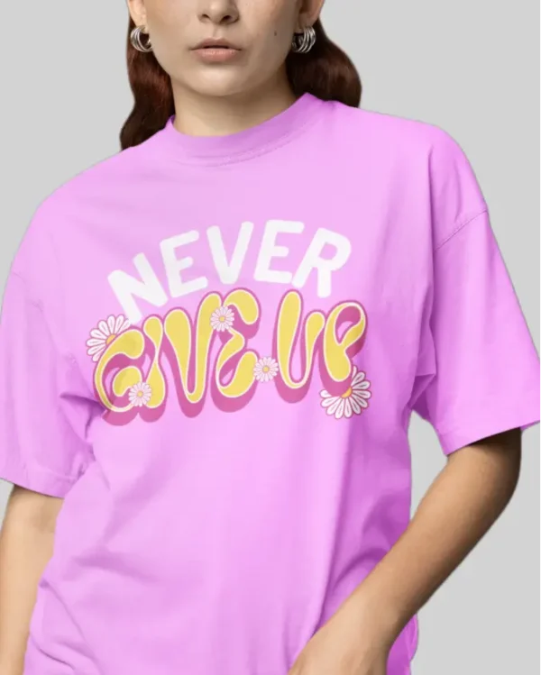 Never Give Up Lavender women Oversized T-Shirt